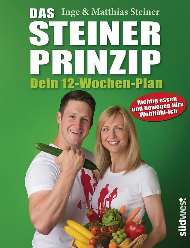 Matthias Steiner: Das Steiner Prinzip - Dein 12-Wochen-Plan