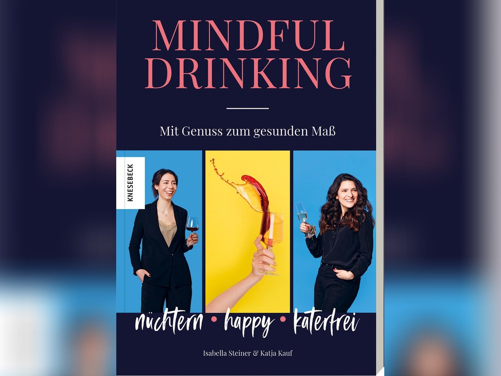 "Mindful Drinking" von Isabella Steiner und Katja Kauf.